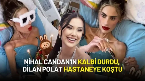 Nihal Candan'ın Kalbi Durdu, Dilan Polat Hastaneye Koştu