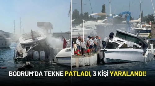 Bodrum’da Marinada Dehşet: Tekne Patladı, 3 Kişi Yaralandı!