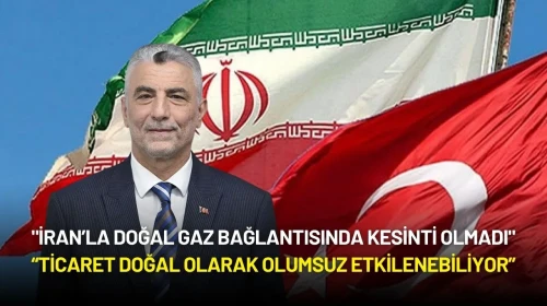 Ticaret Bakanı Bolat: "İran’la Doğal Gaz Bağlantısında Kesinti Olmadı"