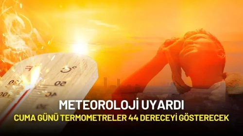 Meteoroloji Uyardı: 44 Dereceye Çıkacak Sıcaklıklar Sonrası Sağanak Geliyor