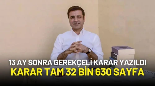 Selahattin Demirtaş'ın Yargılandığı Davanın Gerekçeli Kararı 13 ay Sonra 32 Bin Sayfa Olarak Yüklendi