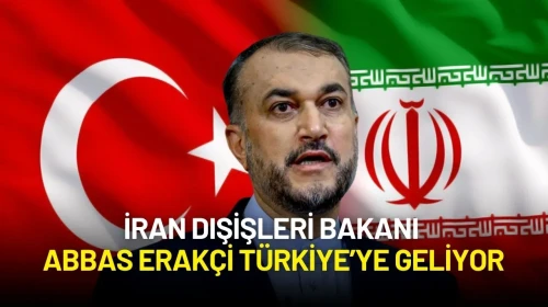 İran Dışişleri Bakanı Abbas Erakçi Türkiye’ye Geliyor