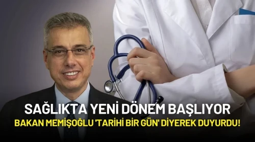 Sağlıkta Devrim Başlıyor! Bakan Memişoğlu 'Tarihi Gün' Diyerek Açıkladı