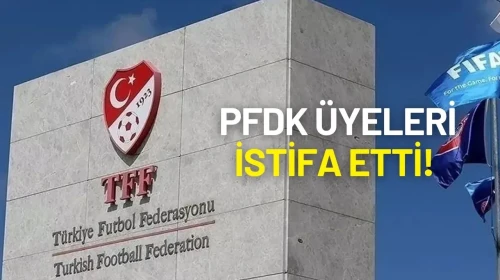 PFDK Üyeleri İstifa Etti!