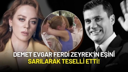 Demet Evgar Manisa'da Taziye Evindeydi: Ferdi Zeyrek’in Eşini Sarılarak Teselli Etti!