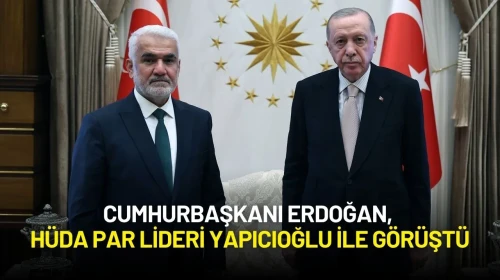 Cumhurbaşkanı Erdoğan, HÜDA PAR Lideri Zekeriya Yapıcıoğlu ile Görüştü