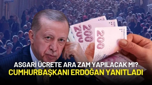 Cumhurbaşkanı Erdoğan'dan Asgari Ücrete Ara Zam Sorusuna Dikkat Çeken Yanıt