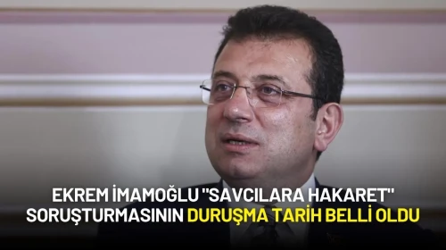 Ekrem İmamoğlu "Savcılara Hakaret" Soruşturmasında Hakim Karşısına Çıkacağı Tarih Belli Oldu