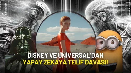 Disney ve Universal’dan Yapay Zekaya Telif Davası!