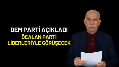 DEM Parti'den Öcalan Açıklaması: "Öcalan'ın Barzani ve Abdi ile Görüşmesi Gündemde"