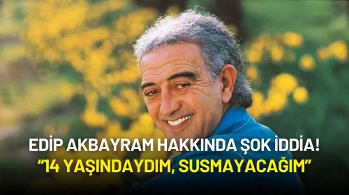 Edip Akbayram Hakkında Şok İddia! “14 Yaşındaydım, Susmayacağım”