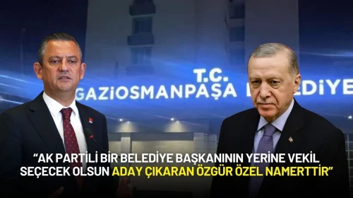CHP Lideri Özel’den Cumhurbaşkanı Erdoğan’a Gaziosmanpaşa Tepkisi