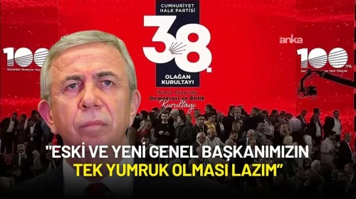 Mansur Yavaş’tan Kurultay Uyarısı: “Eski ve Yeni Genel Başkan Tek Yumruk Olması Lazım”