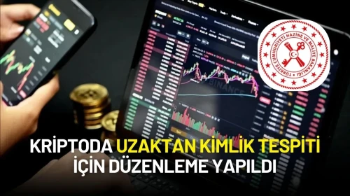 Kripto Varlık İşlemlerinde Yeni Dönem: Uzaktan Kimlik Tespiti Resmen Kalıcı Hale Geldi