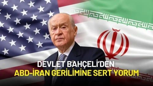 Devlet Bahçeli’den ABD-İran Gerilimine Sert Yorum