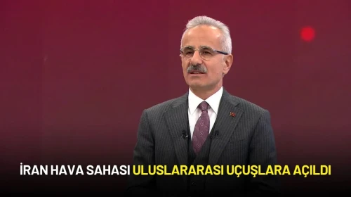 Ulaştırma Bakanı Uraloğlu Duyurdu: İran Hava Sahası Uluslararası Uçuşlara Açıldı