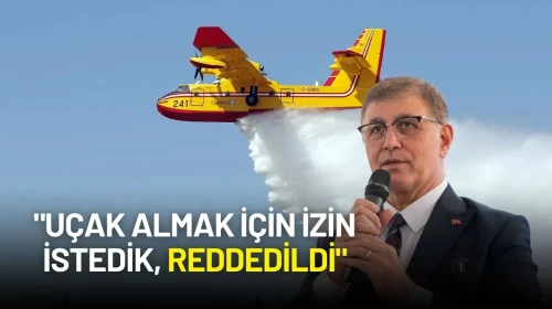 İzmir Büyükşehir Belediye Başkanı Tugay: "Uçak Almak İçin İzin İstedik, Reddedildi"