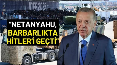 Erdoğan'dan IDEF’2025 Açılışında Sert Mesaj: “Netanyahu, Barbarlıkta Hitler’i Geçti”