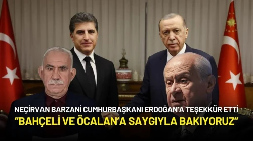 Neçirvan Barzani’den Barış Mesajı: “Bahçeli ve Öcalan’a Saygıyla Bakıyoruz”