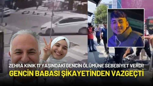 Zehra Kınık 17 Yaşındaki Gencin Ölümüne Sebebiyet Verdi! Gencin Babası Şikayetinden Vazgeçti