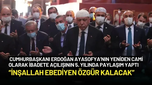 Cumhurbaşkanı Erdoğan'dan Ayasofya Paylaşımı: “İnşallah Ebediyen Özgür Kalacak”