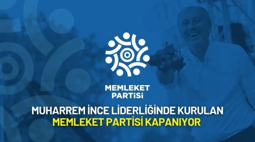 Muharrem İnce Liderliğinde Kurulan Memleket Partisi Kapanıyor