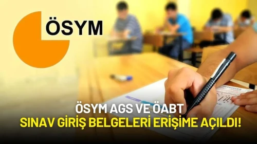 ÖSYM AGS ve ÖABT Sınav Giriş Belgeleri Erişime Açıldı!
