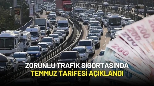 Zorunlu Trafik Sigortasında Temmuz Tarifesi Açıklandı