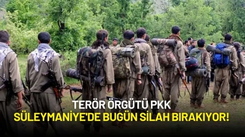 Terör Örgütü PKK Süleymaniye'de Bugün Silah Bırakıyor!