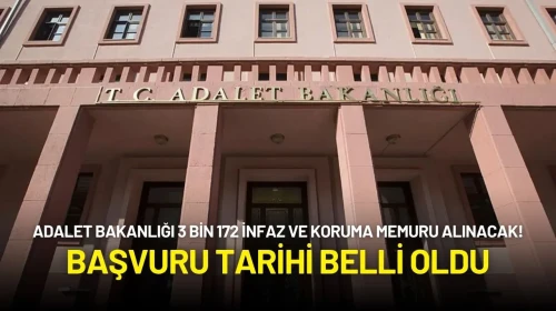 Adalet Bakanlığı 3 Bin 172 İnfaz ve Koruma Memuru Alınacak! Başvuru Tarihi Belli Oldu