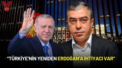 Cumhurbaşkanı Erdoğan’ın Danışmanından Kritik Açıklama: “Türkiye’nin Yeniden Erdoğan’a İhtiyacı Var”