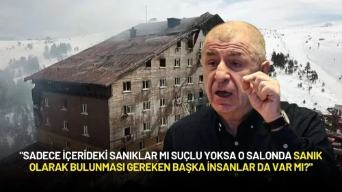 Ümit Özdağ’dan Kartalkaya Yangını Davasında Çarpıcı Soru: “Sadece İçerideki Sanıklar mı Suçlu”
