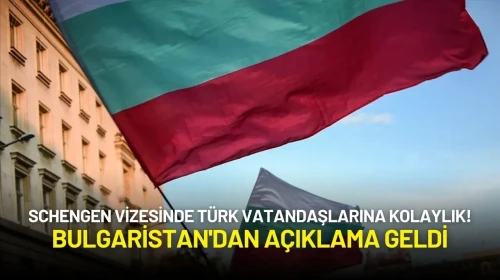Schengen Vizesinde Türk Vatandaşlarına Kolaylık! Bulgaristan'dan Açıklama Geldi