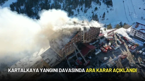 Kartalkaya Yangını Davasında Ara Karar Açıklandı