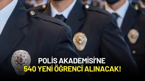 Polis Akademisi’ne 540 Yeni Öğrenci Alımı! İşte 2025 İç Güvenlik Fakültesi Başvuru Şartları