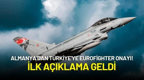 Almanya'dan Türkiye'ye Eurofighter Onayı! İlk Açıklama Geldi