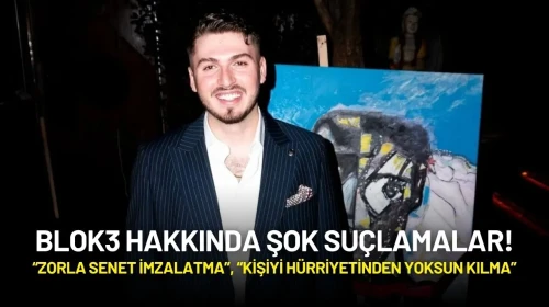 Blok3 Hakkında Şok Suçlamalar! “Zorla Senet İmzalatma”, “Kişiyi Hürriyetinden Yoksun Kılma”