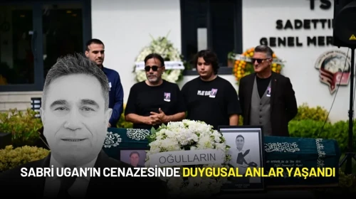 Sabri Ugan’ın Cenazesinde Duygusal Anlar Yaşandı