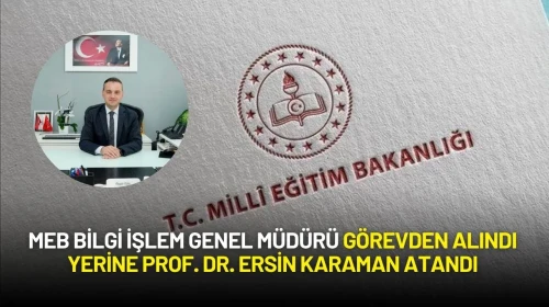 MEB Bilgi İşlem Genel Müdürü Görevden Alındı Yerine Prof. Dr. Ersin Karaman Atandı