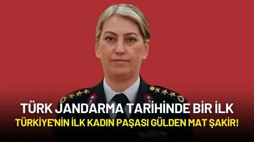 Türk Jandarma Tarihinde Bir İlk: Türkiye'nin İlk Kadın Paşası Gülden Mat Şakir!