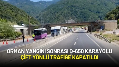 Orman Yangını Sonrası D-650 Karayolu Çift Yönlü Trafiğe Kapatıldı