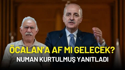 Öcalan’a Af mı Gelecek? Numan Kurtulmuş Açıkladı