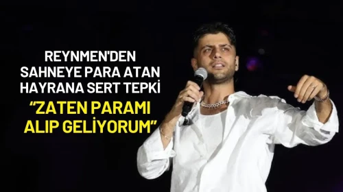 Reynmen'den Sahneye Para Atan Hayrana Sert Tepki: “Zaten Paramı Alıp Geliyorum”