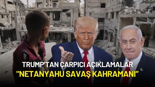 Trump’tan Çarpıcı Açıklamalar: "Netanyahu Savaş Kahramanı”