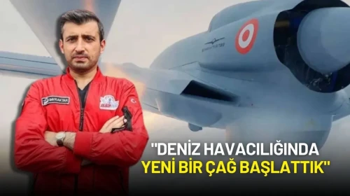 Selçuk Bayraktar: "Deniz Havacılığında Yeni Bir Çağ Başlattık"