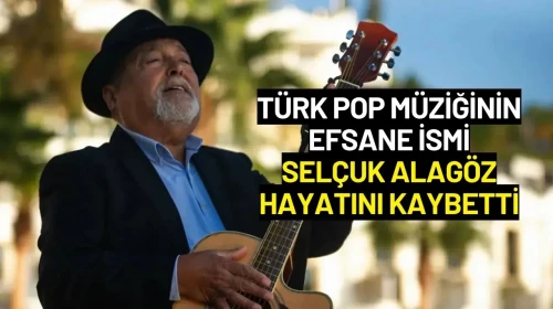 Türk Pop Müziğinin Efsane İsmi Selçuk Alagöz Hayatını Kaybetti