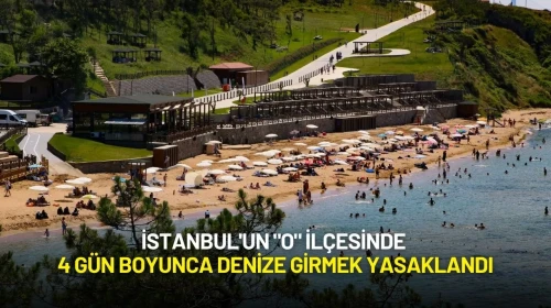 İstanbul'un "O" İlçesinde 4 Gün Boyunca Denize Girmek Yasaklandı