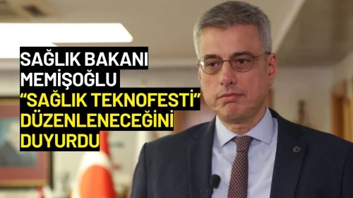 Sağlık Bakanı Memişoğlu “Sağlık Teknofesti” Düzenleneceğini Duyurdu