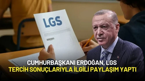 Cumhurbaşkanı Erdoğan, LGS Tercih Sonuçlarıyla İlgili Paylaşım Yaptı