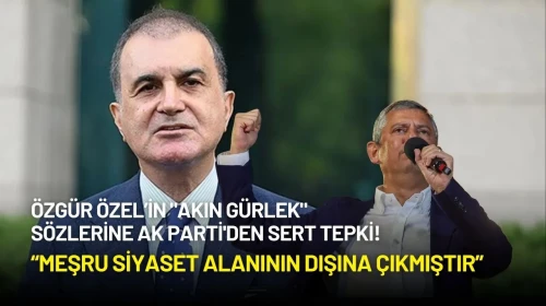 Özgür Özel’in "Akın Gürlek" Sözleri Hakkında AK Parti'den Sert Tepki!